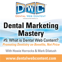 Dental Marketing Mastery #5: What is Dental Web Content?