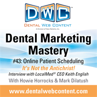 #43: Online Patient Scheduling -- It’s Not the Antichrist! Interview with LocalMed CEO Keith English