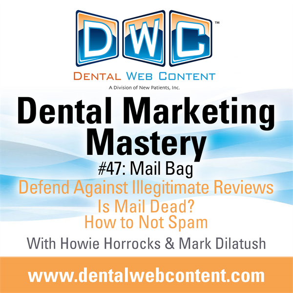#47: Mail Bag and Special Announcement | Dental Marketing Mastery Podcast