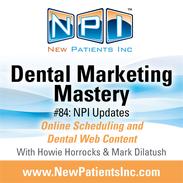 #84: Updates! Online Scheduling, Dental Web Content