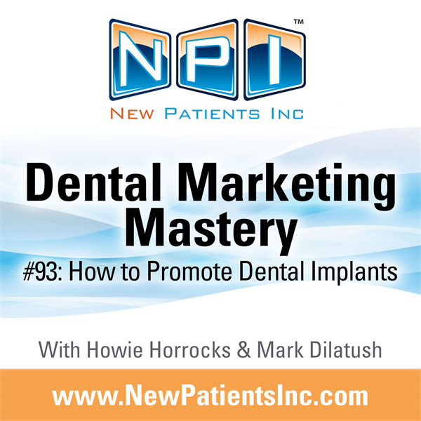 #93: How to Promote Dental Implants