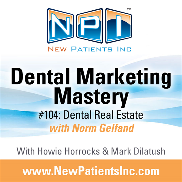 #104: Dental Real Estate with Norm Gelfand