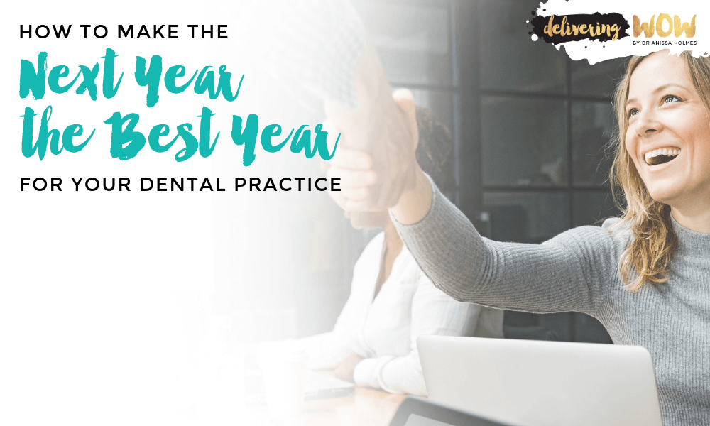 How to Make the Next Year the Best Year for Your Dental Practice