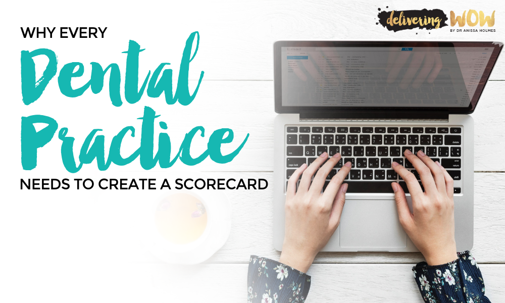 Why Every Dental Practice Needs to Create a Scorecard