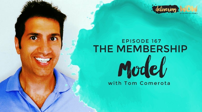 The Membership Model with Tom Comerota