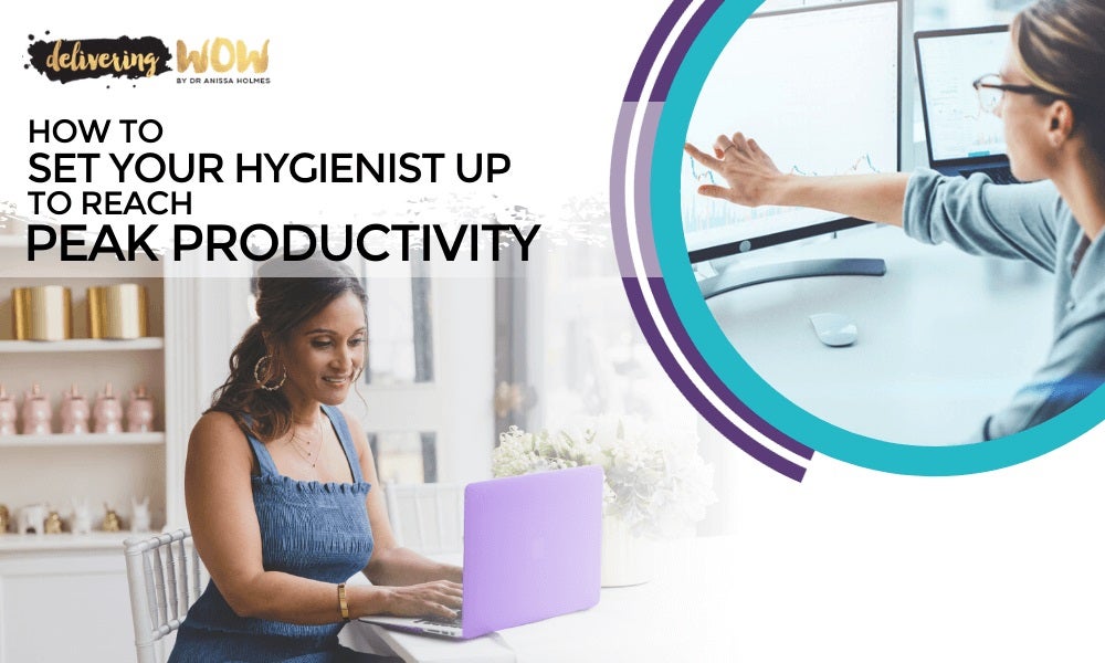 How to Set Your Hygienist up to Reach Peak Productivity