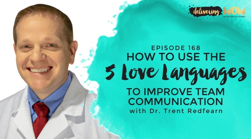 How to Use the 5 Love Languages to Improve Team Communication with Dr. Trent Redfearn