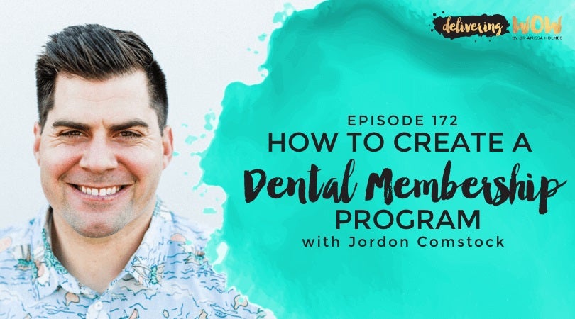 How to Create a Dental Membership Program with Jordon Comstock