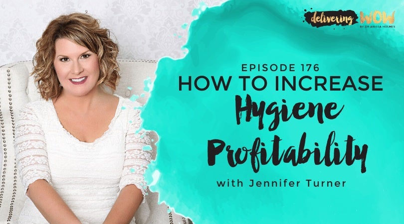 How to Increase Hygiene Profitability with Jennifer Turner