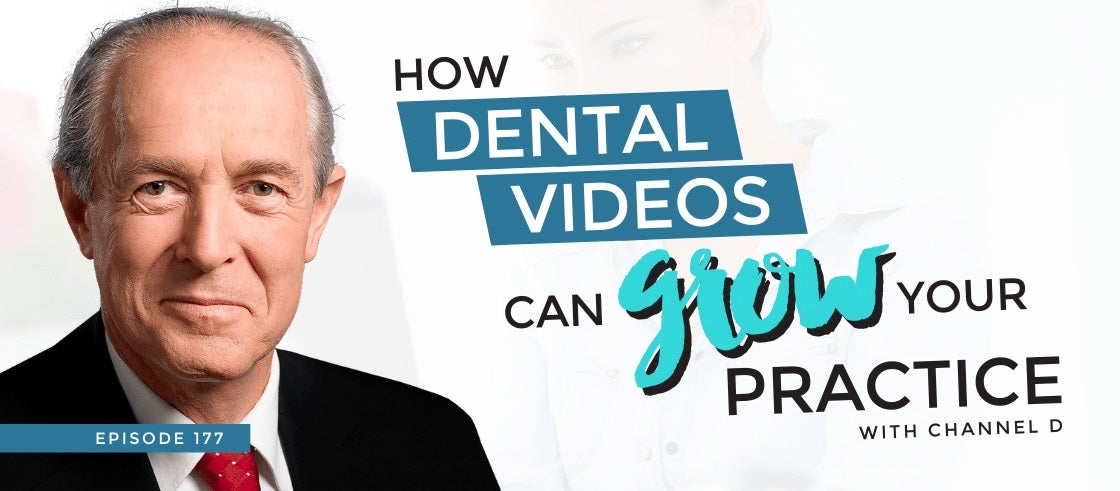 How Dental Videos Can Grow Your Practice with Channel D