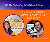 005 How To Achieve Your #1 Goal in 100 Days With John Lee Dumas
