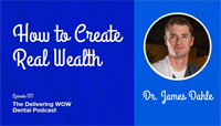 How to Create Real Wealth With Dr. James Dahle