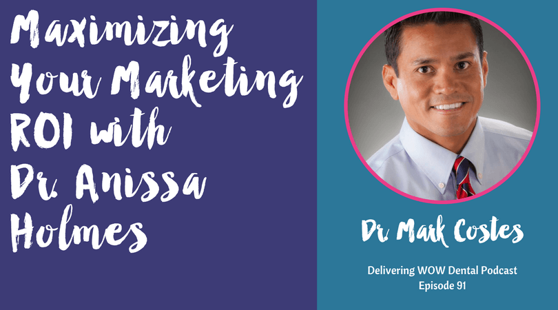 Maximizing Your Marketing ROI with Dr. Anissa Holmes and Dr. Mark Costes