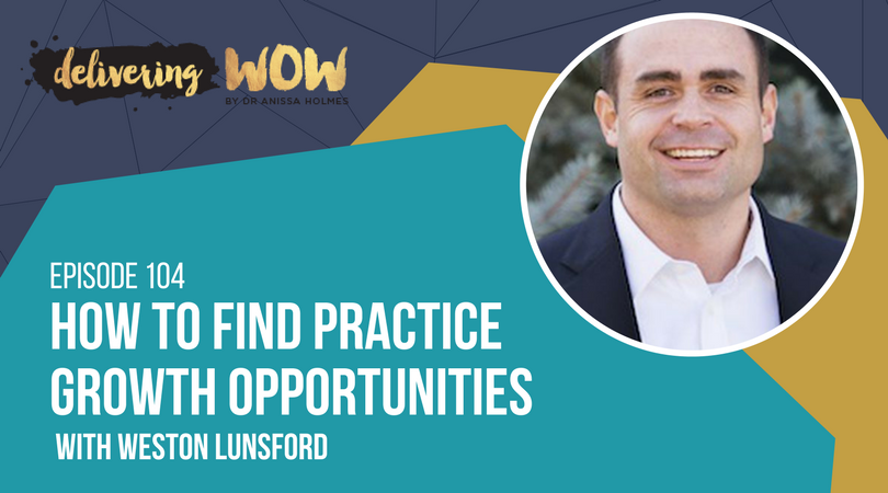 How To Find Practice Growth Opportunities with Weston Lunsford