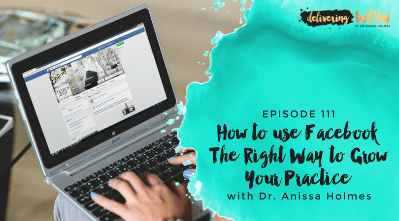 How to use Facebook The Right Way to Grow Your Practice