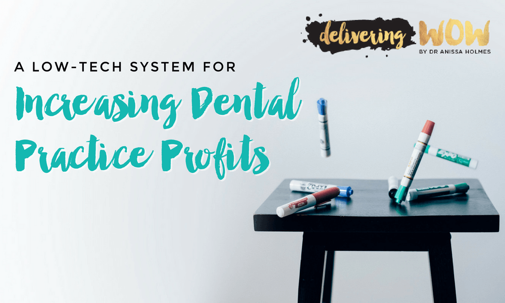 A Low-Tech System for Increasing Dental Practice Profits