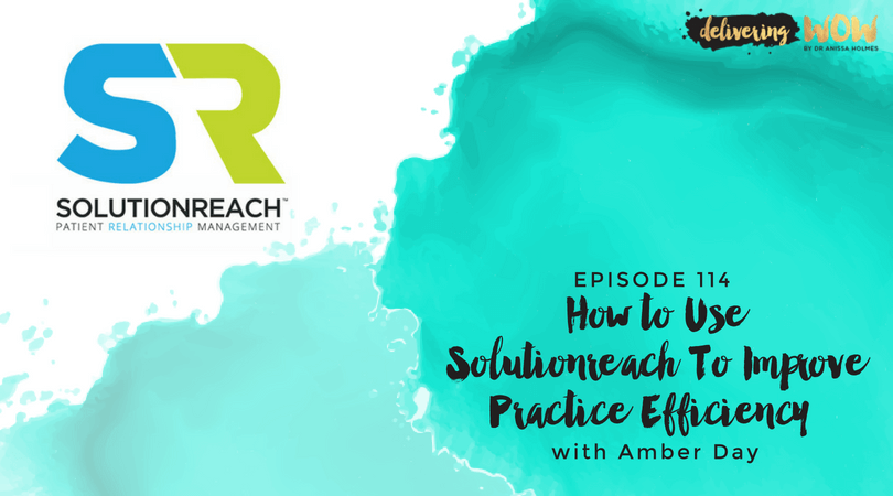 How To Use Solutionreach To Improve Practice Efficiency with Amber Day