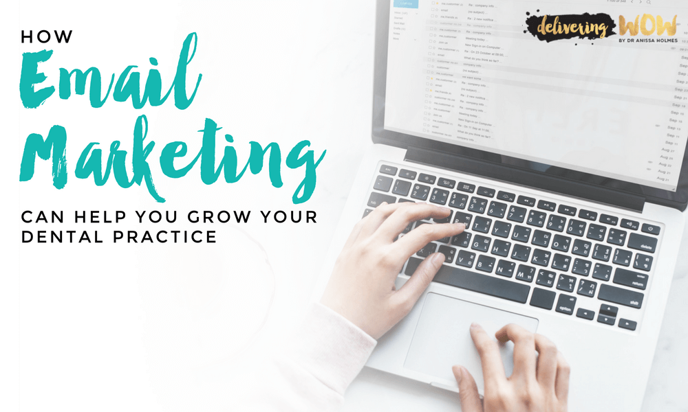 How Email Marketing Can Help You Grow Your Dental Practice
